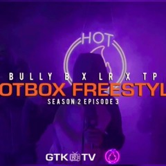 #SinSquad Bully B X LR X TP - Hotbox Freestyle (Uncensored Audio)