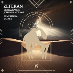 DeDeXgrande, Johanna Morkos - Zeferan (Omary Remix) [Cafe De Anatolia]