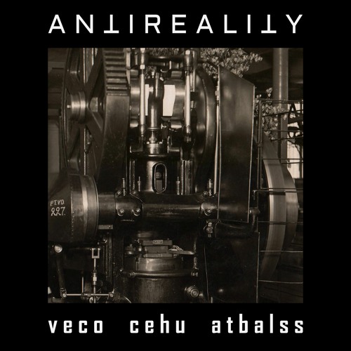 Antireality - Veco Cehu Atbalss III