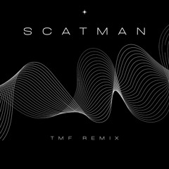 SCATMAN (Pi Pa Pa Paro Po) [TMF REMIX]