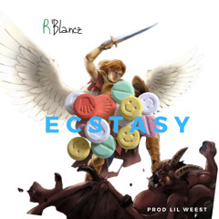 R’Blancz Ecstasy (prod lil Weest)