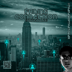 Fading Connection (Original Mix)