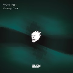 2Sound -  Evening Glow Original Mix