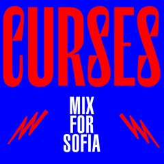 CURSES - MIX FOR SOFIA