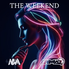The Weekend - AGM / ARMAZ