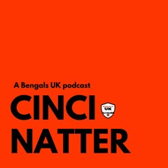 CinciNatter Episode 255 - CINCINNATI BENGALS DRAFT PANEL REACTION!