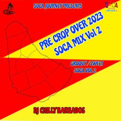 2023 Pre Crop Over Soca Mix Vol.2 - DJ Chilly Barbados