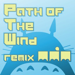 Path of the Wind  / 風の通り道 MM'M remix