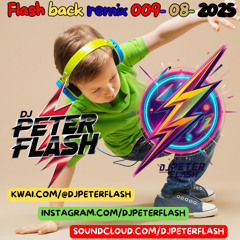 809-DANCE FLASH BACK REMIX 08 DJ PETER FLASH 009-2025