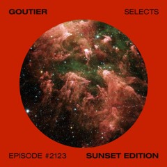 Goutier Selects - Sunset ed. #2123 [House]