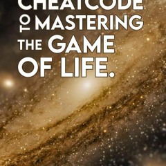 [PDF] Download The Cheatcode To Mastering The Game Of Life Free Online