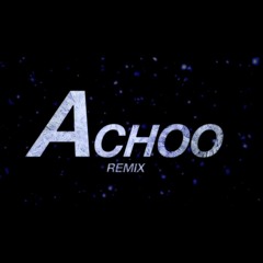Achoo Official Remix(feat. Various Artists)(Prod. GroovyRoom (그루비룸))[굴젓 (G+Jus)]