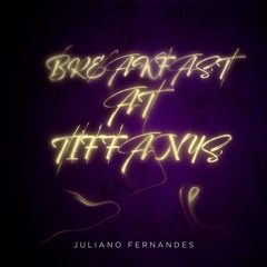 Juliano Fernandes - Breakfast at Tiffanys (Extended Mix)