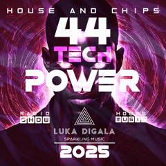 House and Chips #44 - Electronic Power Radio Show - (TECH) HOUSE