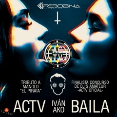 ACTV BAILA by Iván AkO