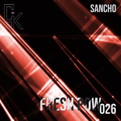 Fresh Pow 026: SANCHO