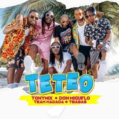 Tony-Mix-Don-Miguelo-Teteo. Team madada x T_babas