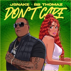 JSnake x BB Thomaz - Don't Care