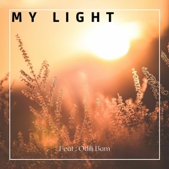 My Light    Feat : Odili Bam
