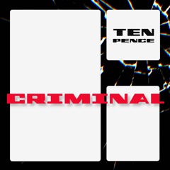 [PREMIERE] TEN PENCE CRIMINAL - FINGERS (EP OUT ON SEP 3RD VIA DAS BOOTY)