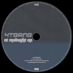 4TGANG - At Midnight EP W/ Memphis Glass & Larmour (ST039) *OUT NOW*