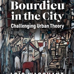 ⚡PDF ❤ Bourdieu in the City: Challenging Urban Theory