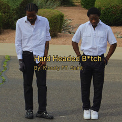 Hard Headed B*tch