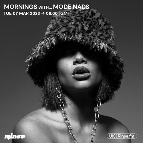 Stream Mornings With... Mode Nads 07 March 2023 by Rinse FM Listen