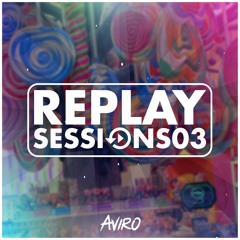 Replay Sessions #3 FESTIVAL WARM UP MIX