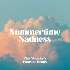 Summertime Sadness (Rick Wonder's Poolside Remix)