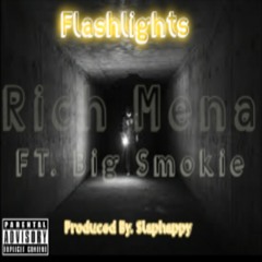 Rich Mena Ft. Big Smokie : Flashlights Produced by. Slaphappy