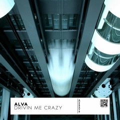 Alva Gracia - Drivin Me Crazy