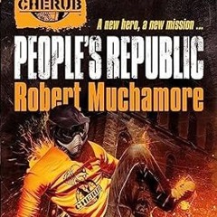 [Full_Book] CHERUB: People's Republic: Book 13 Written by  Robert Muchamore (Author)  [Full_Aud
