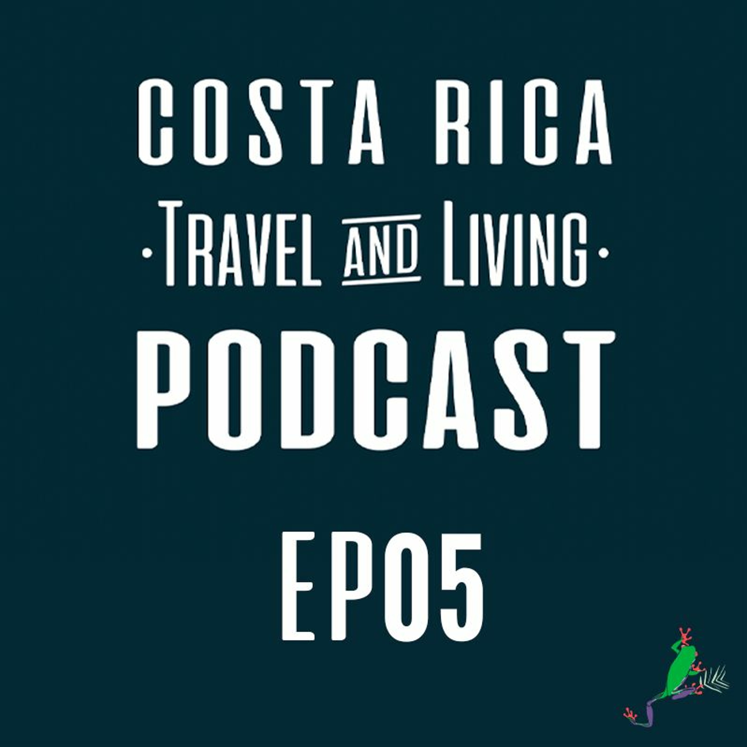 Essential Travel Tips for Costa Rica - EP05