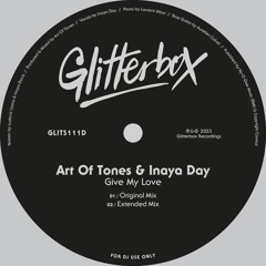 Art Of Tones & Inaya Day - Give My Love (Extended Mix)