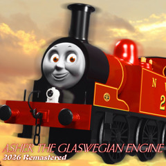 Asher's The Glaswegian Engine’s Theme (2026 Remastered, DO NOT USE)
