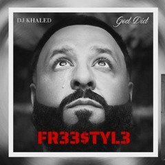 GOD DID FR33$TYL3(Prod. By DJ Khaled & J - $killz)