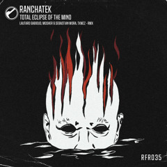 RanchaTek - Total Eclipse Of The Mind (Original Mix)
