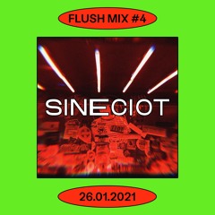 Flush Mix #4 | SINECIOT