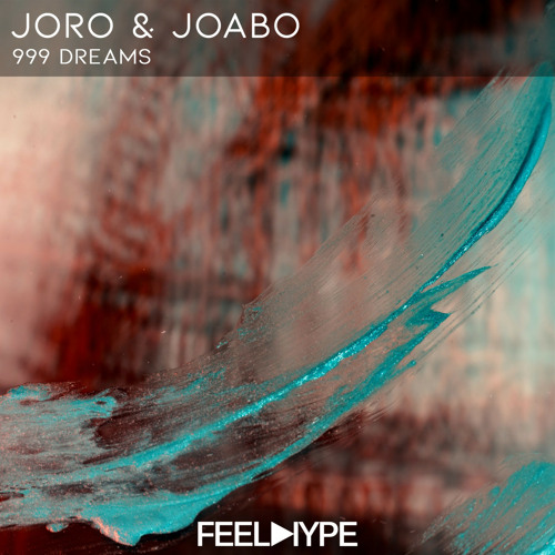 FEEL HYPE: Joro & Joabo - 999 Dreams (Original Mix)