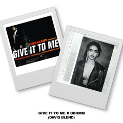 Give It To Me X BBHMM (DOPE]