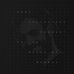 Markov: 30Hz Collective Podcast Vol. 12