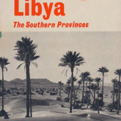 FREE PDF 💜 Touring Libya;: The southern provinces by  Philip Ward PDF EBOOK EPUB KIN