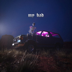 My Bad (prod Taigen x Jkei)