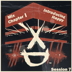 Mix Chapter 1: Introducing Happy (Sessions 1-7)& Guest Mix