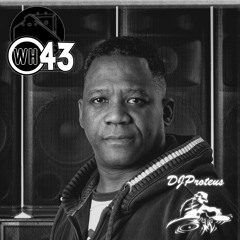 DJProteus WH43 Promo Mix
