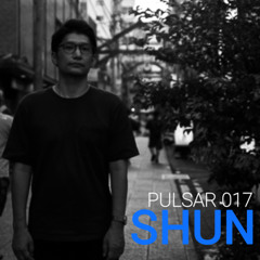 PULSAR 017 | SHUN