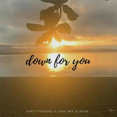 Sean ft Laku MiC & DJ Dirty Fingerz-Down For You (2020)[Six7Five Entertainment]