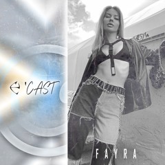 E' Cast 7:  Lera Foer / FAYRA