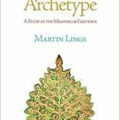 free KINDLE 💌 Symbol & Archetype: A Study of the Meaning of Existence (Quinta Essent